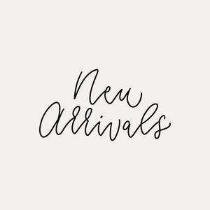 New arrivals are coming soon!